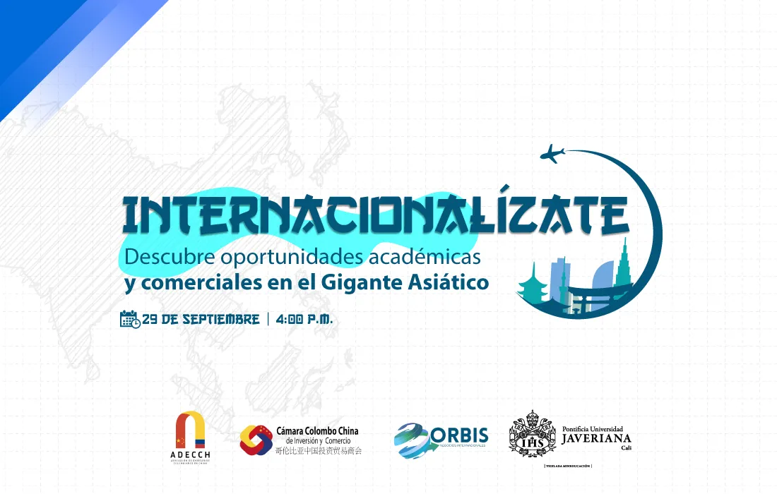 Asiste al evento Internacionalízate y descubre grandes oportunidades académicas y comerciales en China 