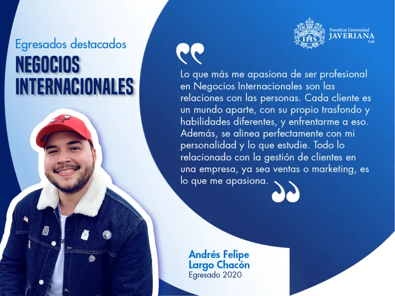 Andrés Felipe Largo, egresado Negocios Internacionales Javeriana Cali