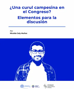 ¿Una curul campesina en el Congreso? Elementos para la discusión. ¿Una curul campesina en el Congreso? Elementos para la discusión.
